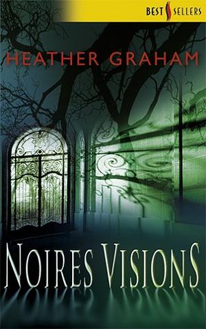 Noires visions by Heather Graham