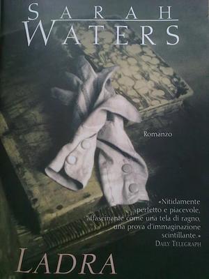 Ladra: romanzo by Sarah Waters