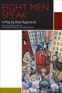 Eight Men Speak: A Play by Oscar Ryan Et Al. by Oscar Ryan, Edward Cecil-Smith