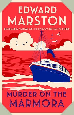 Murder on the Marmora by Edward Marston