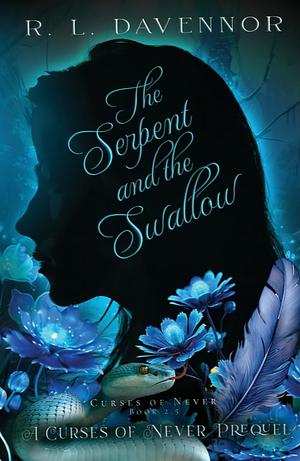 The Serpent and the Swallow by R. L. Davennor
