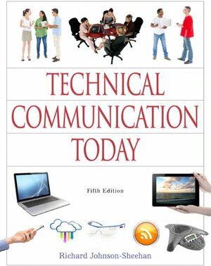 Technical Communication Today by Richard Johnson-Sheehan