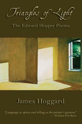 Triangles of Light: The Edward Hopper Poems by James Hoggard