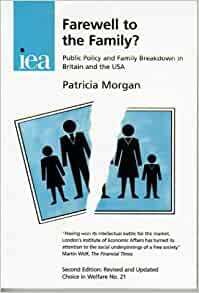 Farewell to the Family? by Patricia M. Morgan