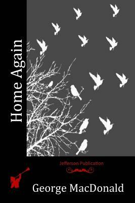 Home Again by George MacDonald