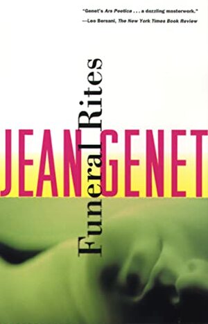 Funeral Rites by Bernard Frechtman, Jean Genet