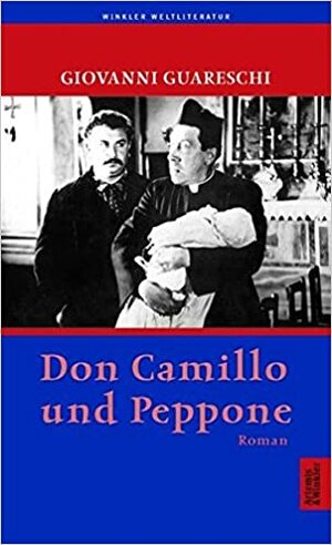 Don Camillo und Peppone by Giovannino Guareschi