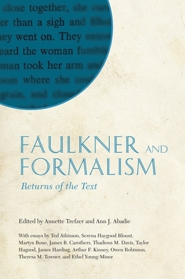 Faulkner and Formalism: Returns of the Text by 