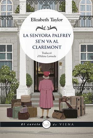 La senyora Palfrey se'n va al Claremont by Elizabeth Taylor