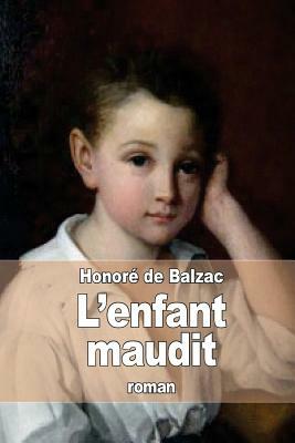 L'enfant maudit by Honoré de Balzac