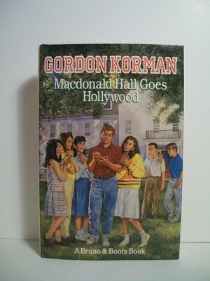 Macdonald Hall Goes Hollywood by Gordon Korman