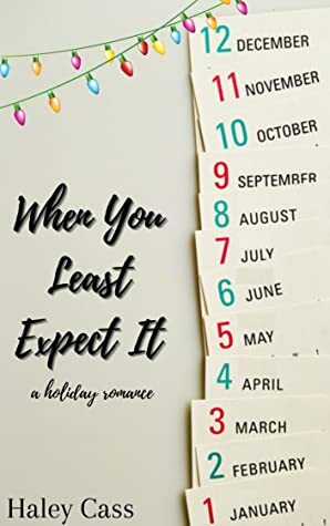 When You Least Expect It by Haley Cass