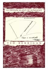 A Certain Slant of Sunlight by Ted Berrigan