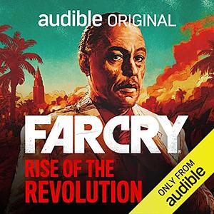 Far Cry: Rise of the Revolution by Alexandro Aldrete