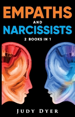 Empaths and Narcissists: 2 Books in 1 by Judy Dyer