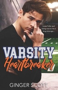 Varsity Heartbreaker by Ginger Scott