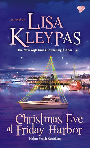 Christmas Eve at Friday Harbor - Malam Penuh Keajaiban by Lisa Kleypas
