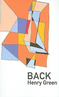 Back by Henry Green, George Toles