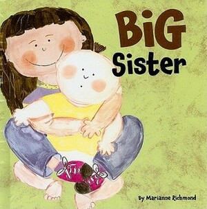 Big Sister (Marianne Richmond) by Marianne Richmond