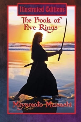 The Book of Five Rings (Illustrated Edition) by Miyamoto Musashi