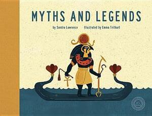 Myths and Legends by Emma Trithart, Sandra Lawrence