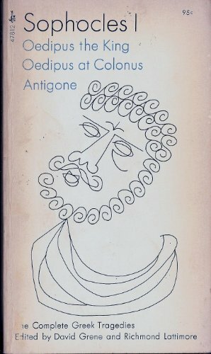 Sophocles I: Oedipus the King, Oedipus at Colonus, Antigone by Sophocles