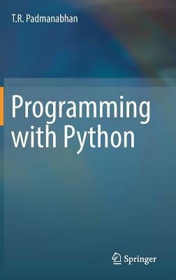 Programming with Python by T. R. Padmanabhan