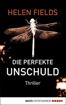 Die perfekte Unschuld by Helen Fields