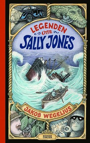 Legenden om Sally Jones by Jakob Wegelius