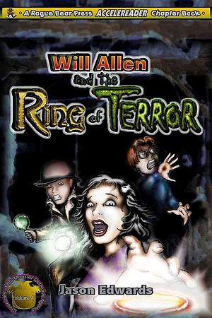 Will Allen and the Ring of Terror by Jason Edwards