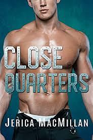 Close Quarters by Jerica MacMillan