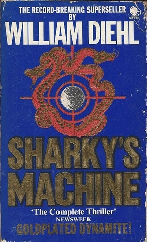 Sharky's Machine by William Diehl