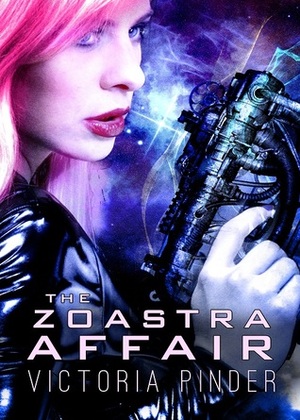 The Zoastra Affair by Victoria Pinder