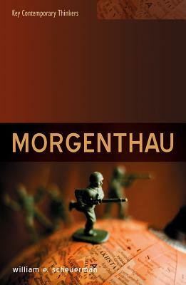 Morgenthau by William E. Scheuerman