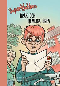 Bråk och hemliga brev by Malin Fredriksson, Frida Persson