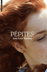 Pépites by Anne-Laure Bondoux