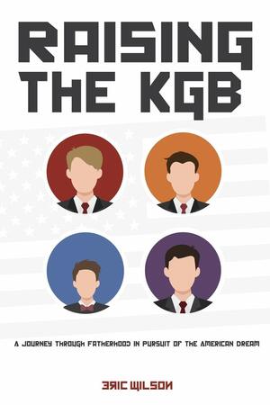 Raising the KGB by Eric Wilson