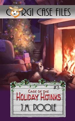 Case of the Holiday Hijinks by Jeffrey M. Poole