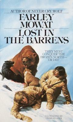 Lost in the Barrens by Farley Mowat