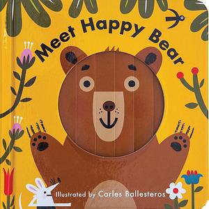Meet Happy Bear by Carles Ballesteros, Nathan Thoms