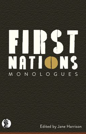 First Nations Monologues by Jane Harrison