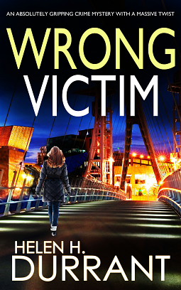 Wrong Victim (DCI Rachel King Book 3) by Helen H. Durrant