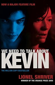 We Need to Talk About Kevin by Lionel Shriver