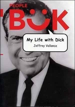 My Life With Dick by Jeffrey Vallance