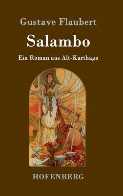 Salambo: Ein Roman aus Alt-Karthago by Gustave Flaubert