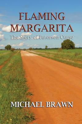 Flaming Margarita: The Story of Paterson Curse by Michael P. Brawn