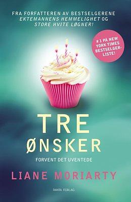 Tre ønsker by Liane Moriarty