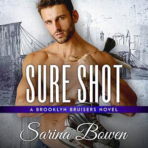 Sure Shot by Sarina Bowen