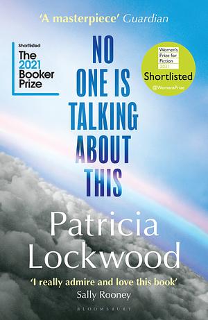 No One Is Talking About This by Patricia Lockwood