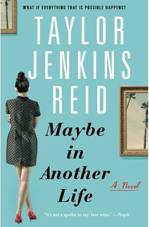 Maybe in Another Life by Taylor Jenkins Reid